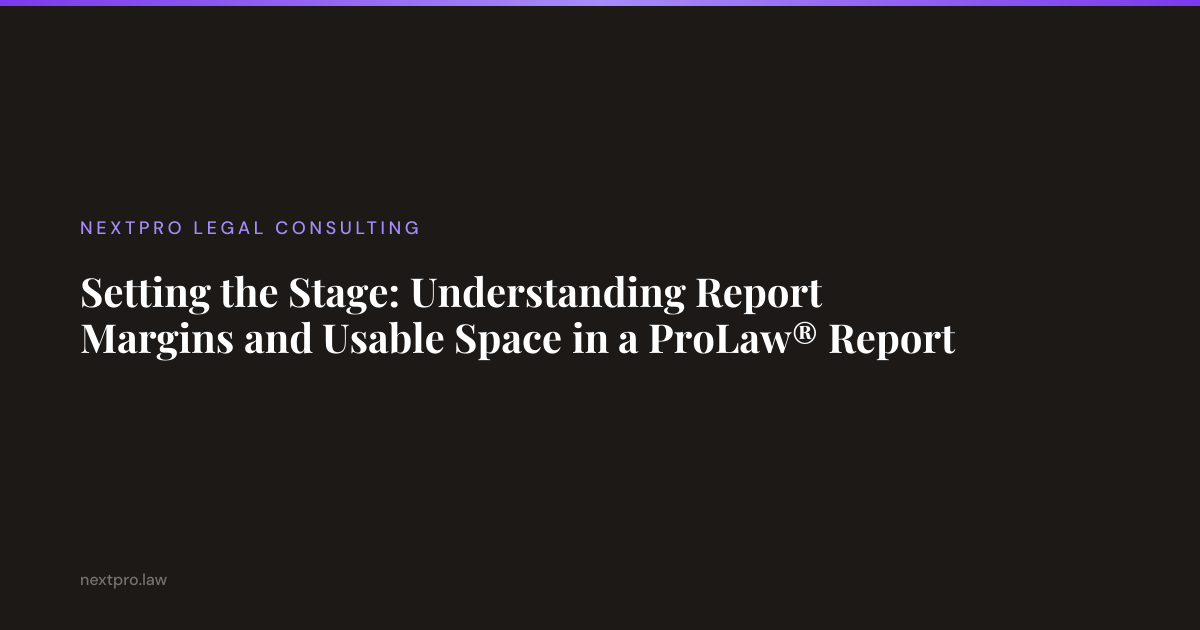 Setting the Stage: Understanding Report Margins and Usable Space in a ...